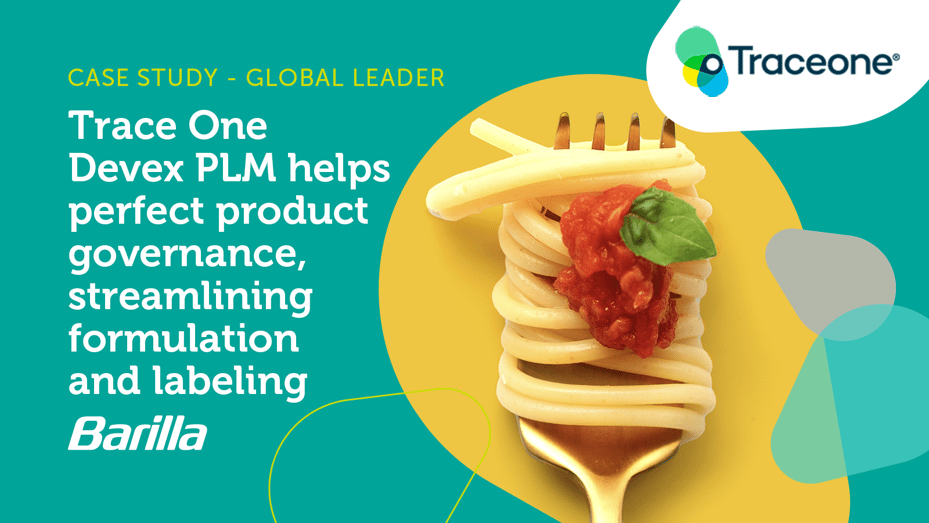 Barilla perfects product development governance, streamlining formulation and nutritional labeling with Trace One Devex PLM
