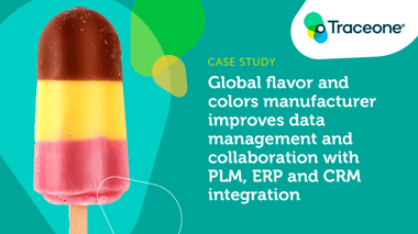 Trace One Case Study: Global flavor and colors manufacturer improves data management and collaboration with PLM, ERP and CRM integration