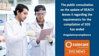 The public consultation on the update of REACH Annex II regarding the requirements for the compilation of SDS has ended