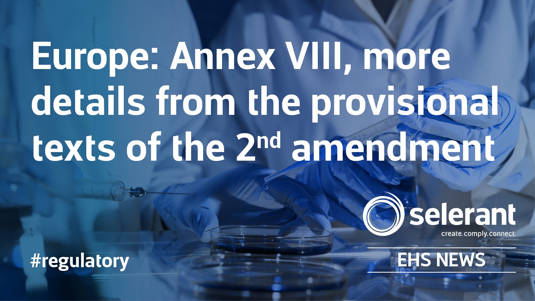 Europe: Annex VIII, more details from the provisional texts of the 2nd amendment